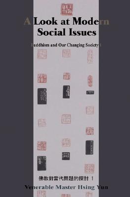 A Look at Modern Social Issues: Buddhism and Our Changing Society 1