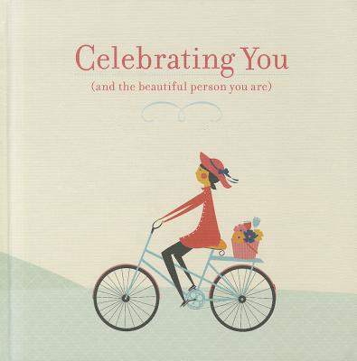 Image for Celebrating You: (And the Beautiful Person You Are) Celebrating You: (And the Beautiful Person You Are)