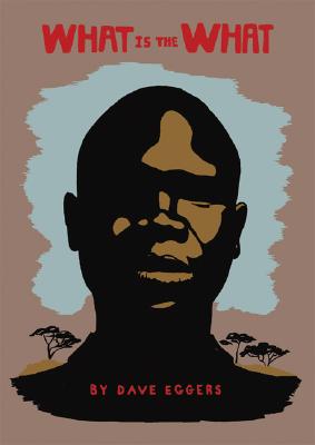 Image for What Is the What: The Autobiography of Valentino Achak Deng