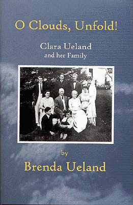 O Clouds, Unfold: Clara Ueland and Her Family