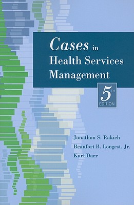 Image for Cases in Health Services Management, Fifth Edition Cases in Health Services Management, Fifth Edition