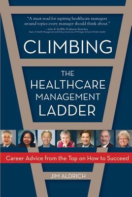 Image for Climbing the Healthcare Management Ladder Climbing the Healthcare Management Ladder