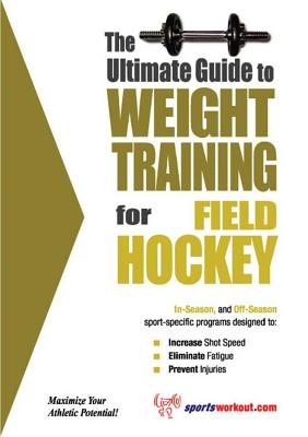 Ultimate Guide To Weight Training For Field Hockey