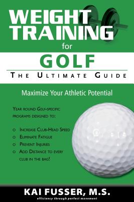 WEIGHT TRAINING FOR GOLF THE ULTIMATE GUIDE