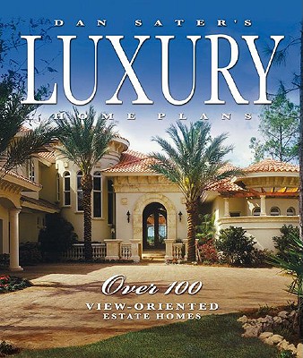 Dan Sater's Luxury Home Plans