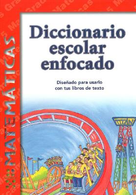 Image for Diccionario Escolar Enfocado / in Focus School Dictionary: Matematicas / Mathematics (Spanish Edition) Diccionario Escolar Enfocado / in Focus School Dictionary: Matematicas / Mathematics (Spanish Edition)