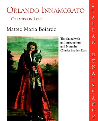 Orlando Innamorato, Orlando in Love. English Edition