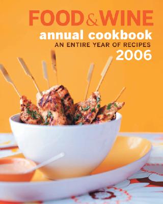 Image for Food & Wine Annual Cookbook 2006: An Entire Year of Recipes