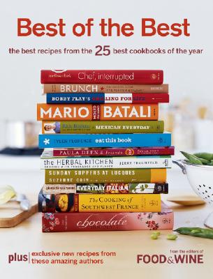 Best of the Best Vol. 9: The Best Recipes from the 25 Best Cookbooks of the Year (Food & Wine Best of the Best Recipes Cookbook)