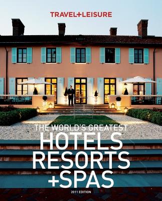 The World's Greatest Hotels Resorts + Spas