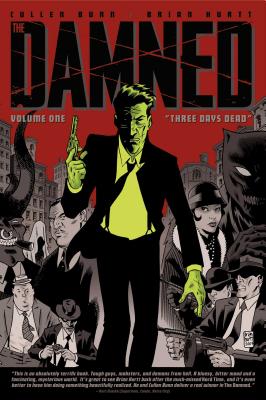 The Damned Volume 1: Three Days Dead (v. 1)