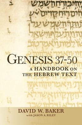 Image for BHHB Genesis 37-50: A Handbook on the Hebrew Text (Baylor Handbook on the Hebrew Bible)