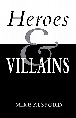 Heroes and Villains