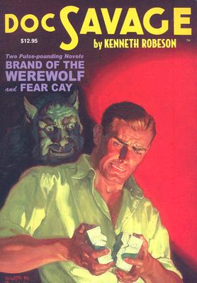 Doc Savage #13: Brand of the Werewolf and Fear Cay