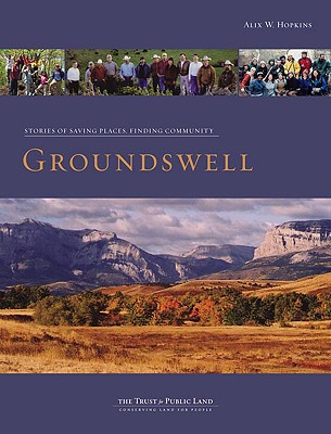 Image for Groundswell: Stories of Saving Places, Finding Community Groundswell: Stories of Saving Places, Finding Community