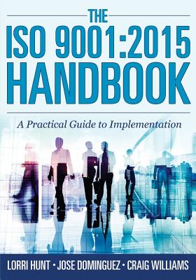 The ISO 9001:2015 Handbook: A Practical Guide to Implementation Image for The ISO 9001:2015 Handbook: A Practical Guide to Implementation