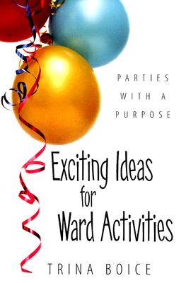 Image for Exciting Ideas for Ward Activities