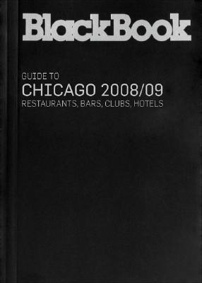 BlackBook Guide to Chicago 2008 (BlackBook Guide series)