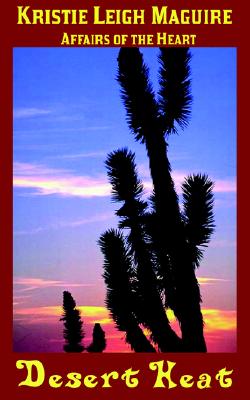 Desert Heat: Affairs of the Heart