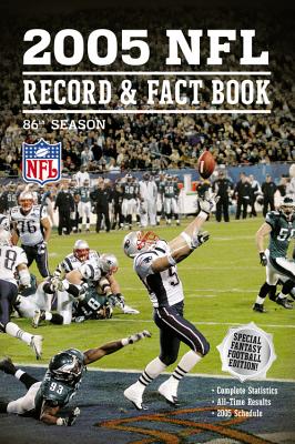 2005 NFL Record & Fact Book (OFFICIAL NATIONAL FOOTBALL LEAGUE RECORD AND FACT BOOK)