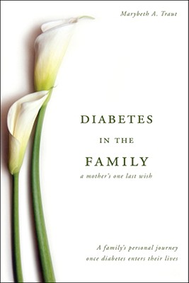 Diabetes in the Family One Last Wish