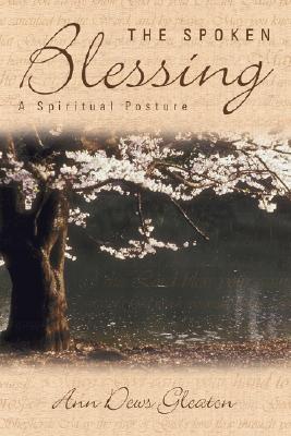 The Spoken Blessing: A Spiritual Posture