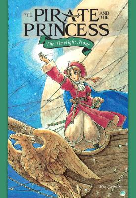 Pirate and the Princess, Volume 1: The Timelight Stone