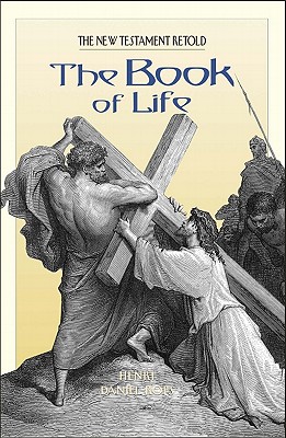 THE BOOK OF LIFE The New Testament Retold