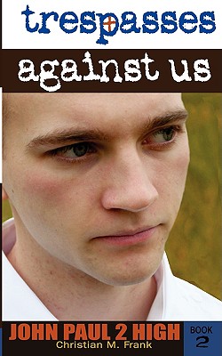 Trespasses Against Us (John Paul 2 High)