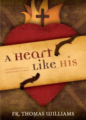 A Heart Like His: Meditations on the Sacred Heart of Jesus