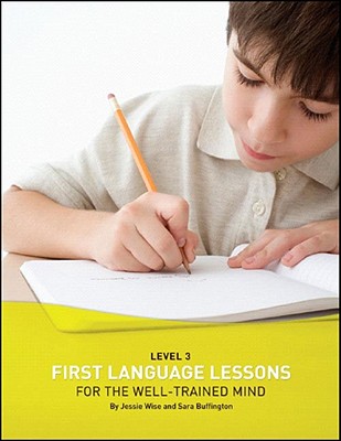 Image for First Language Lessons for the Well-Trained Mind: Student Workbook (Vol. Level 3)  (First Language Lessons)