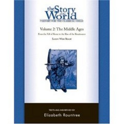 Story of the World, Vol. 2 Test and Answer Key: History for the Classical Child: The Middle Ages