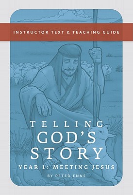 Telling God's Story, Year One: Meeting Jesus: Inst
