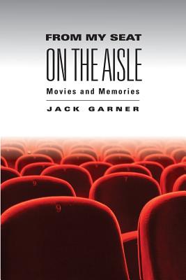 From My Seat on the Aisle: Movies and Memories