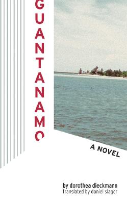 Guantanamo: A Novel