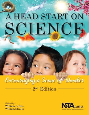 Image for A Head Start on Science: Encouraging a Sense of Wonder A Head Start on Science: Encouraging a Sense of Wonder