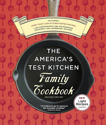 The America's Test Kitchen Family Cookbook, Heavy-Duty Revised Edition
