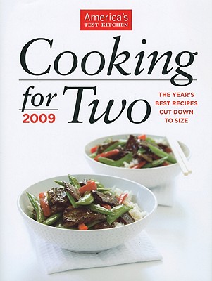 Cooking for Two: 2009,The Year's Best Recipes Cut Down to Size