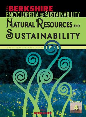 Berkshire Encyclopedia of Sustainability Vol 4: Natural Resources and Sustainability