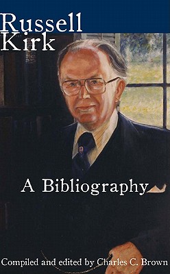 Image for Russell Kirk: A Bibliography