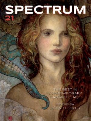Spectrum 21: The Best In Contemporary Fantastic Art