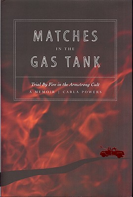 Matches in the Gas Tank: Trial by Fire in the Armstrong Cult