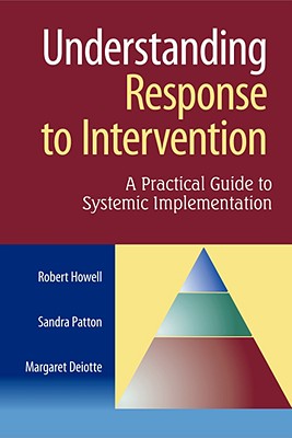 Image for Understanding Response to Intervention: A Practical Guide to Systematic Implementation Understanding Response to Intervention: A Practical Guide to Systematic Implementation
