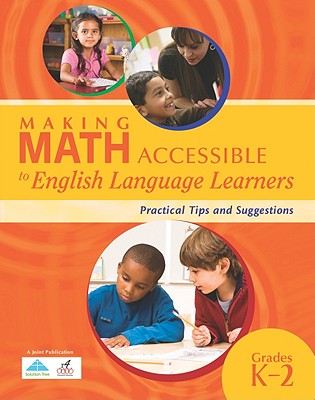 Making Math Accesible to English Language Learners: Practical Tips and Suggestions Grades K-2