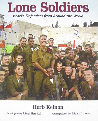 Lone Soldiers: Israel's Defenders from Around the World