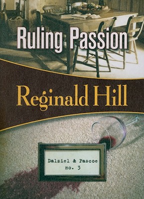 Ruling Passion: Dalziel & Pascoe #3