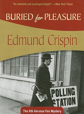 Buried for Pleasure: Gervase Fen #6 (Volume 6)