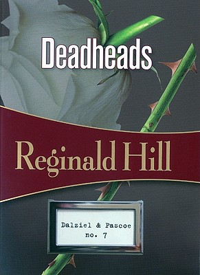 DEADHEADS, Hill, Reginald DEADHEADS, Hill, Reginald