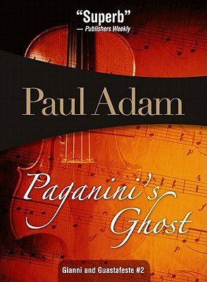 Image for Paganini's Ghost (Gianni and Guastafeste, 2) (Volume 2)