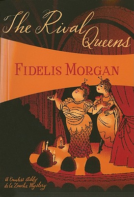 The Rival Queens (Countess Ashby de la Zouche, 2) (Volume 2)